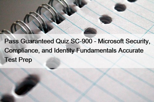 Pass Guaranteed Quiz SC-900 - Microsoft Security, Compliance, ...